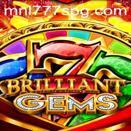 Unveiling BrilliantGems: A Journey Through Strategy and Adventure with MNL777S