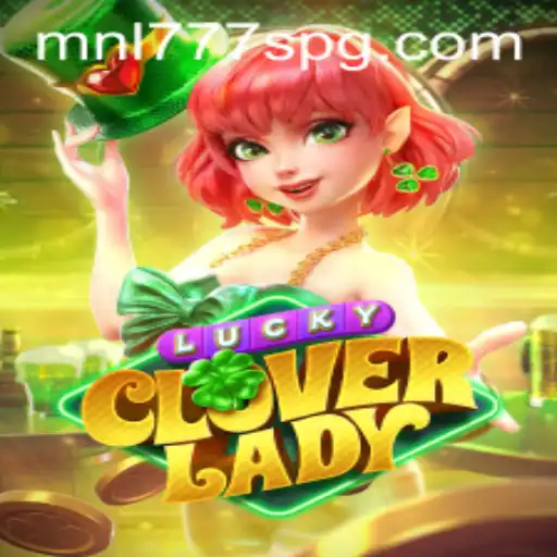 Discover the Exciting World of LuckyCloverLady: An Engaging New Game Experience