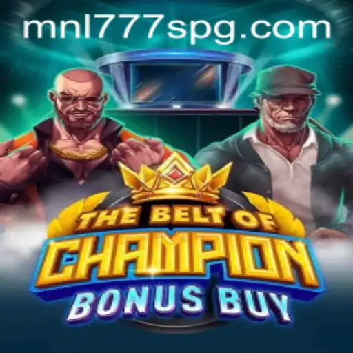 Unveiling the Excitement of TheBeltOfChampionBonusBuy