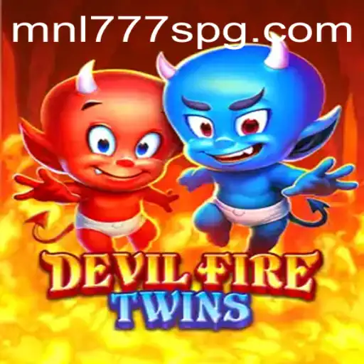 DevilFireTwins: An Immersive Gaming Adventure with MNL777S