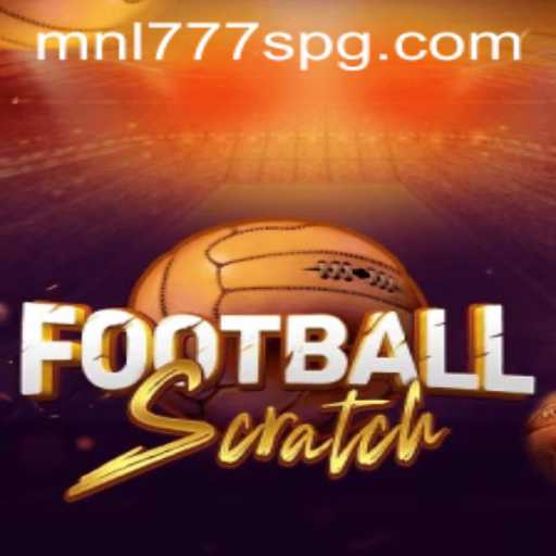 FootballScratch: Unveiling the New Gaming Sensation with MNL777S