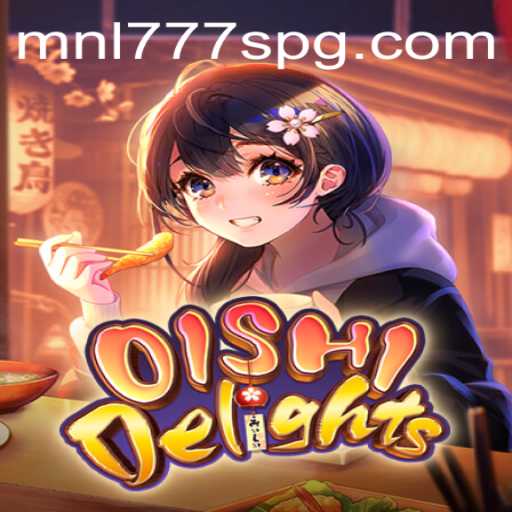 Exploring OishiDelights: A Culinary Gaming Experience with MNL777S