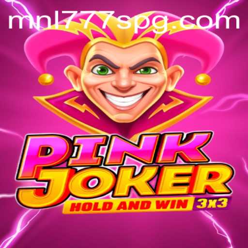 Explore the Thrilling World of Pinkjoker: Reinventing Gaming with MNL777S