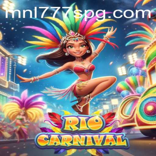 Discover the Vibrant World of RioCarnival: A Thrilling Game Experience with MNL777S