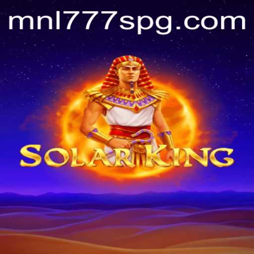 Discover the Exciting World of SolarKing: A Complete Guide