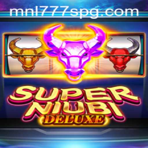 SuperNiubiDeluxe: A New Era of Gaming with MNL777S
